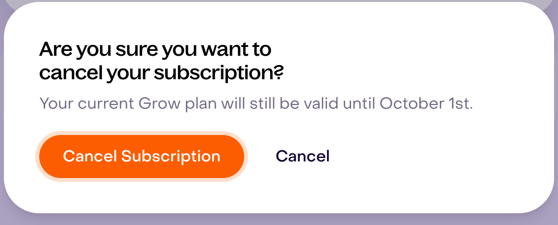 Fictional Grow cancellation confirmation with the plan-validity date and Cancel Subscription and Cancel buttons.