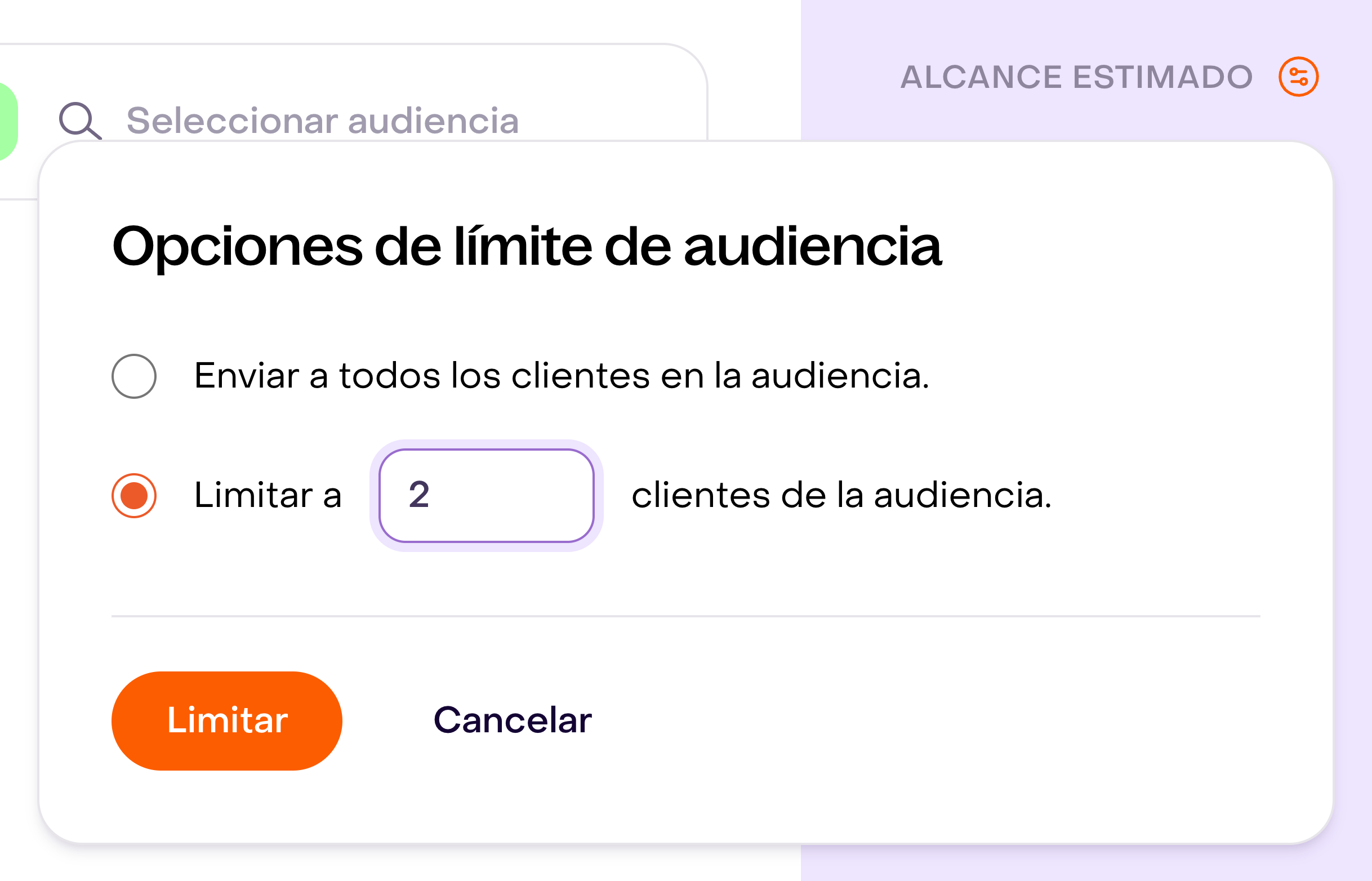 Opciones de límite de audiencia: enviar a todos o limitar a dos clientes, con los botones Limitar y Cancelar.