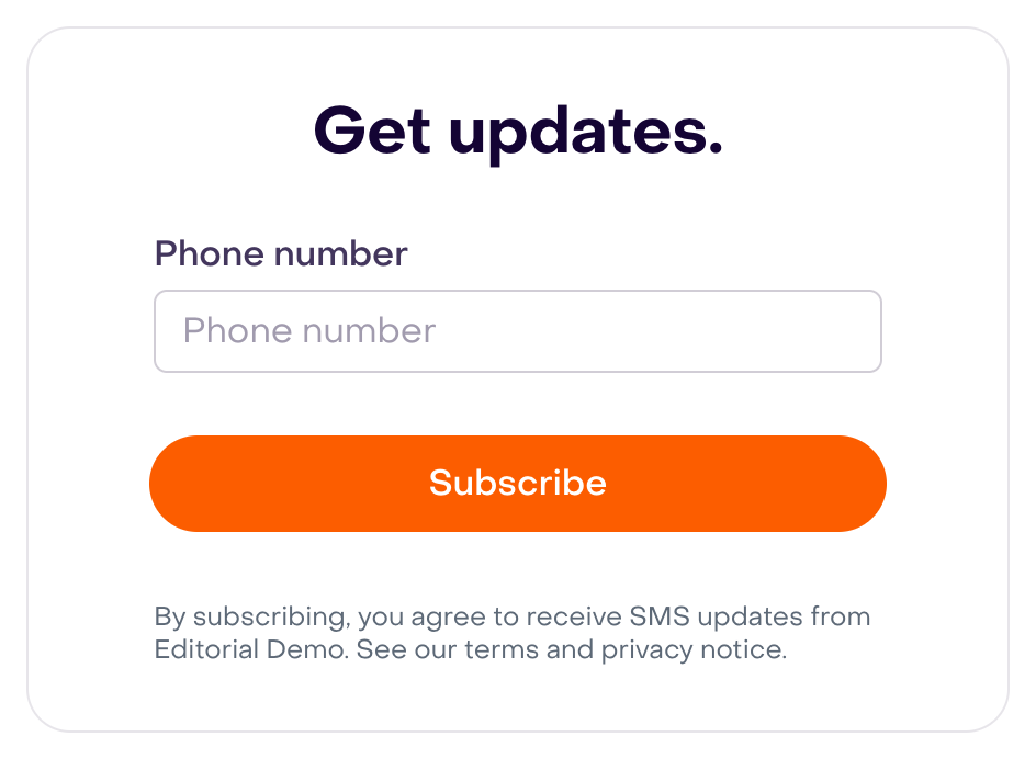 Fictional form with a Get updates heading, Phone number field, Subscribe button and SMS consent notice.