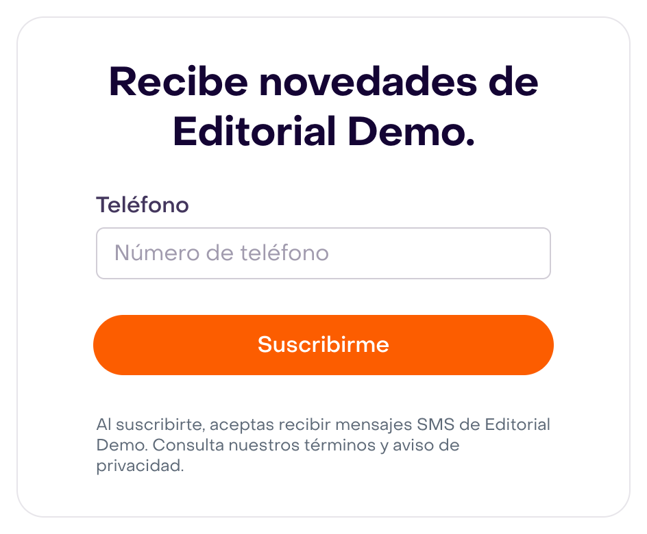 Preview real del formulario ficticio Editorial Demo, teléfono, Suscribirme y aviso de SMS; borrador sin respuestas.