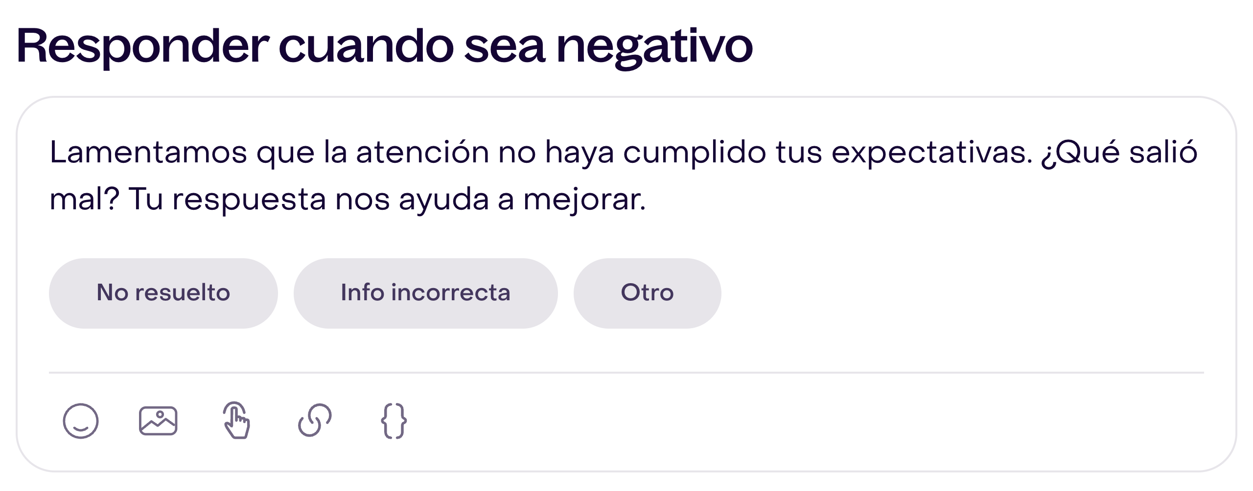 Responder cuando sea negativo muestra el seguimiento y las opciones No resuelto, Info incorrecta y Otro.